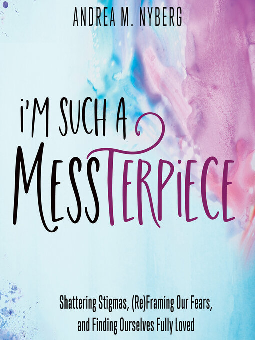 Title details for I'm Such a Messterpiece by Andrea Nyberg - Available